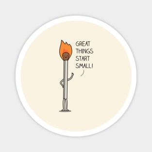 Great things start small Magnet